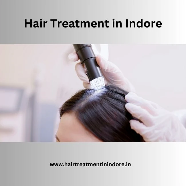 Hair Treatment in Indore